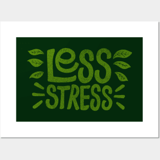 Less Stress Posters and Art